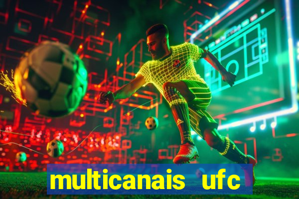 multicanais ufc fight pass